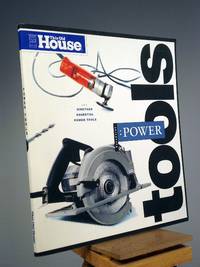 Essential Power Tools: 19 Essential Tools to Renovate and Repair Your Home (Essential (This Old House Books)) by Editors of This Old House Magazine - 1998