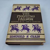 THE FIGHTING PARSON Biography of Col. John M. Chivington by Craig, Reginald S - 1959-01-01