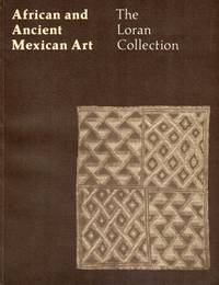 African and Ancient American Art: The Loran Collection