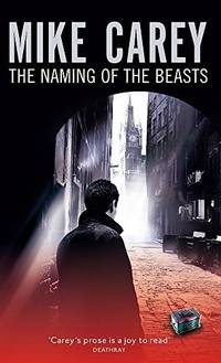 The Naming of the Beasts (Felix Castor) Carey, Mike