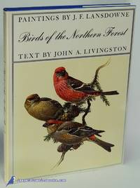 Birds of the Northern Forest by LANSDOWNE, J. Fenwick (paintings); LIVINGSTON, John A. (text) - 1977