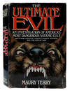 THE ULTIMATE EVIL An Investigation Into America's Most Dangerous Satanic Cult