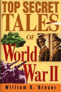 Top Secret Tales of World War II
