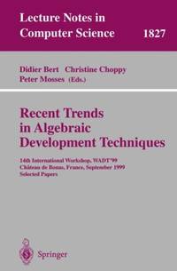 Recent Trends in Algebraic Development Techniques : 14th International Workshop, WADT '99,...