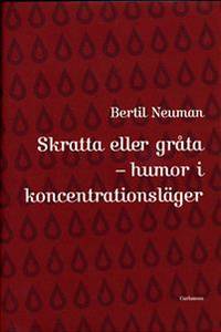 Skratta eller gråta - humor i koncentrationsläger.
