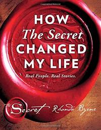 cover of How the Secret Changed My Life: Real People. Real Stories.Volume 5 (Secret Library)