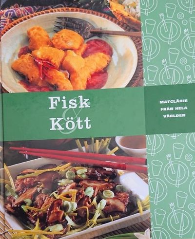 Fisk & kött. Matglädje från hela världen.