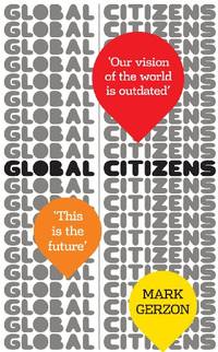 Global Citizens: How our vision of the world is outdated, and what we can do about it