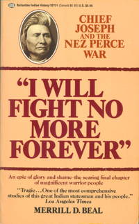 I Will Fight No More Forever: Chief Joseph and the Nez Perce War