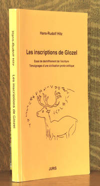 image of LES INSCRIPTIONS DE GLOZEL - ESSAI DE DECHIFFREMENT DE L'ECRITURE TEMOINAGES D'UNE CIVILISATION PROTO-CELTIQUE