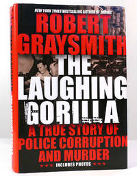 THE LAUGHING GORILLA; A True Story of Police Corruption and Murder