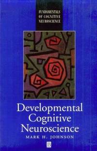 Developmental Cognitive Neuroscience : An Introduction
