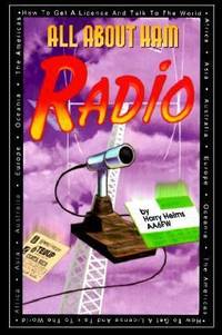 All about Ham Radio: How to Get a License to Talk to the World, Africa, Asia, Australia, Europe.
