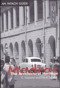 Madras: The Architectural Heritage (An INTACH Guide)
