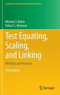 Test Equating, Scaling, and Linking : Methods and Practices