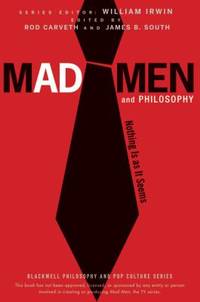 Mad Men And Philosophy : Nothing Is As It Seems - 