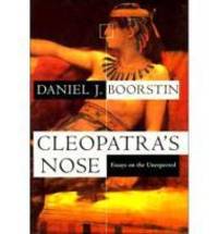 Cleopatra&#039;s Nose: Essays on the Unexpected by Boorstin, Daniel J - 1994