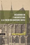 Décadence de l Architecture à la Fin du Dix-Huitieme Siecle