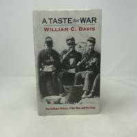 A Taste for War: The Culinary History of the Blue and the Gray