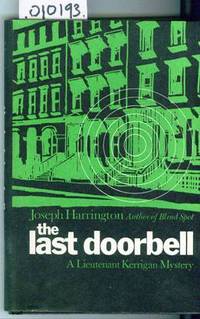 The Last Doorbell A Lieutenant Kerrigan Mystery by Harrington Joseph - 1969