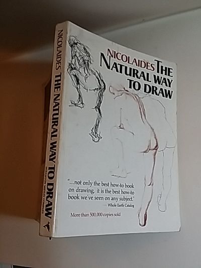 Nicolaides The Natural Way to Draw: A Working Plan for Art Study