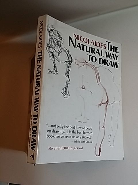 Nicolaides The Natural Way to Draw: A Working Plan for Art Study