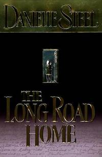 The Long Road Home by Danielle Steel - Hardcover - 1998 - from Fleur Fine Books (SKU: 9780385319560)