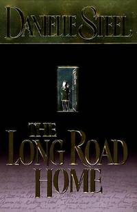 The Long Road Home by Danielle Steel - 1998