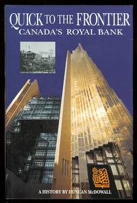 QUICK TO THE FRONTIER: CANADA'S ROYAL BANK.