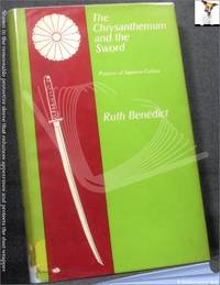 The Chrysanthemum and the Sword: Patterns of Japanese Culture by Ruth Benedict - 1967