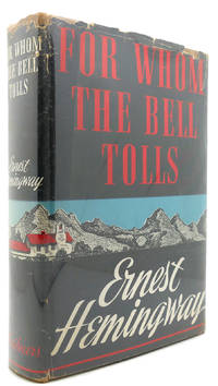 FOR WHOM THE BELL TOLLS by Ernest Hemingway - 1940