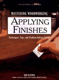 Applying Finishes (Woodworking Series)