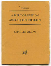 A Bibliography on America for Ed Dorn by Charles OLSON - First Edition - 1964 - from Between the Covers- Rare Books, Inc. ABAA (SKU: 314830)