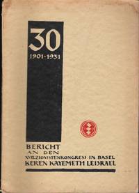 Bericht an den XVII.. Zionistenkongress in Basel. Juni, 1931. Keren Kayemeth Leisrael, 