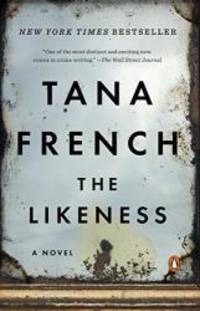 The Likeness by Tana French - 2009-02-04