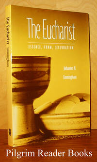 The Eucharist: Essence, Form, Celebration. by Emminghaus, Johannes H - 1997