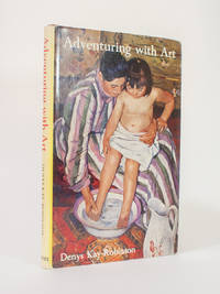 Adventuring With Art. A guide to the understanding of paintings and painters
