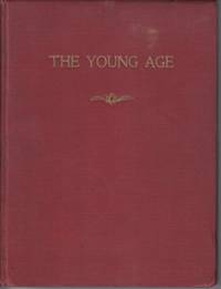 The Young Age. A Quarterly Illustrated Magazine Devoted to Young People Movements. Volume II...