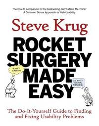 Rocket Surgery Made Easy : Finding and Fixing Usability Problems