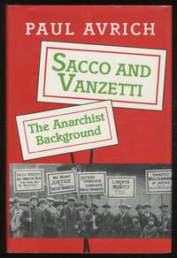 Sacco and Vanzetti: The Anarchist Background