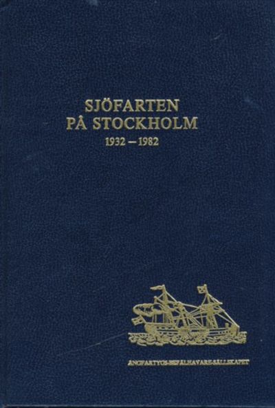Sjöfarten på Stockholm 1932-1982.…