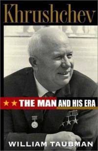 Khrushchev : The Man and His Era