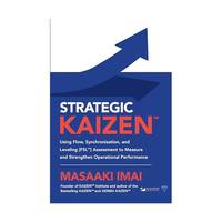 Strategic Kaizen: Using Flow, Synchronization, and Leveling Fsl Assessment to Measure and...