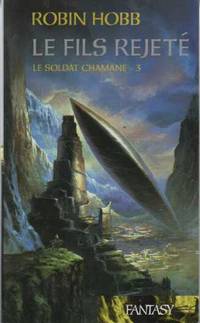 Le Fils Rejeté - Tome 3 Le Soldat Chamane