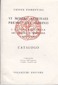 VI Mostra Nazionale Premio del Fiorino. I Mostra Nazionale del disegno di oreficeria e gioielleria