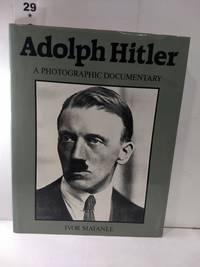 cover of Adolf Hitler:: A Photographic Documentary