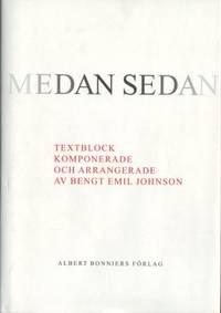 Medan Sedan. Textblock komponerade och…