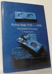 Ryfors bruk 1742 - 1920. Från järnbruk till…