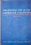 Cultural Life Of the American Colonies, 1607-1763