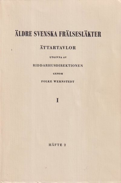 Äldre svenska frälsesläkter I:2. Ättartavlor…